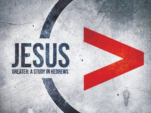 Jesus: Greater
